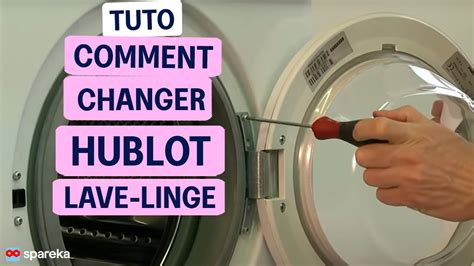 Réparer l'ouverture du hublot de ma machine a laver